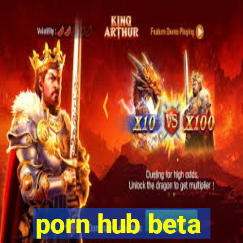 porn hub beta